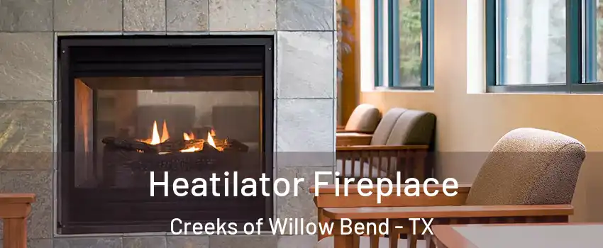 Heatilator Fireplace Creeks of Willow Bend - TX