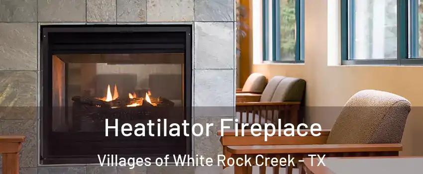 Heatilator Fireplace Villages of White Rock Creek - TX