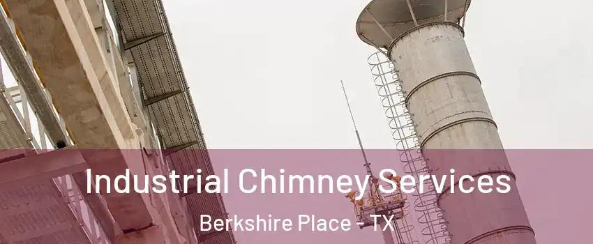 Industrial Chimney Services Berkshire Place - TX