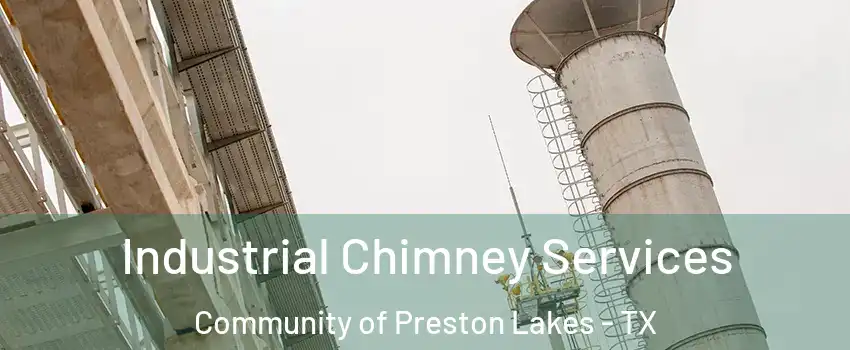 Industrial Chimney Services Community of Preston Lakes - TX