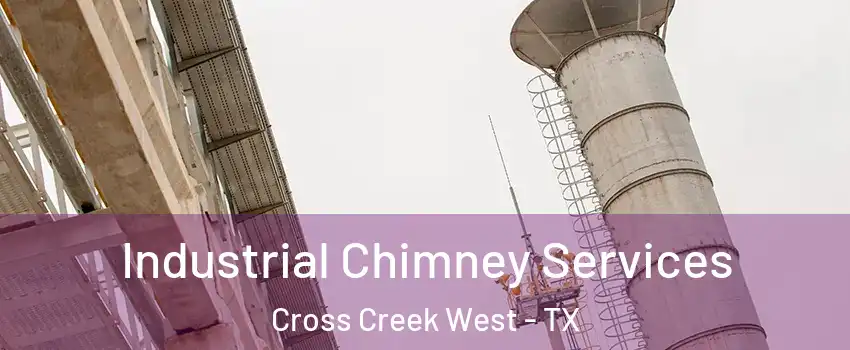 Industrial Chimney Services Cross Creek West - TX