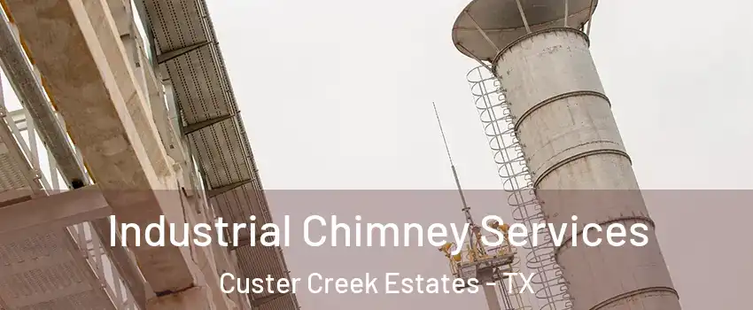 Industrial Chimney Services Custer Creek Estates - TX