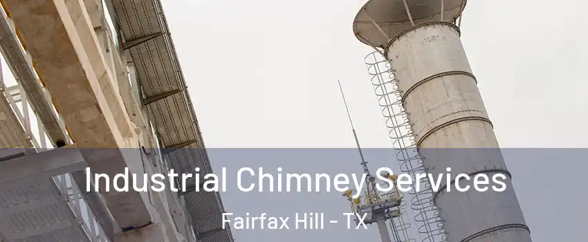 Industrial Chimney Services Fairfax Hill - TX