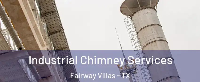 Industrial Chimney Services Fairway Villas - TX