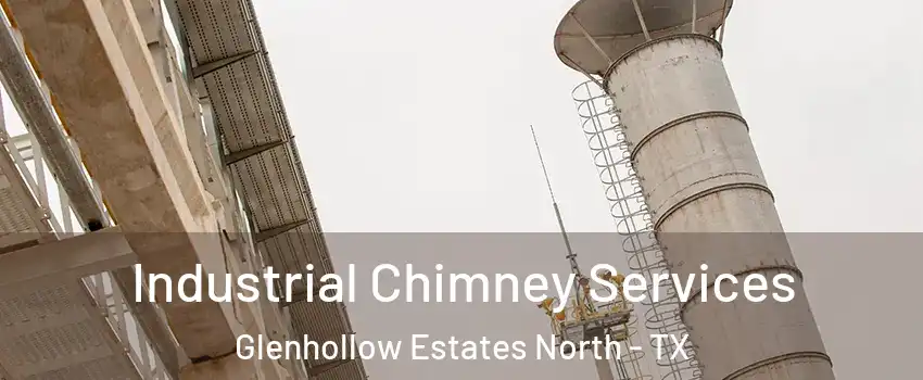 Industrial Chimney Services Glenhollow Estates North - TX