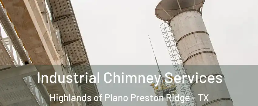 Industrial Chimney Services Highlands of Plano Preston Ridge - TX