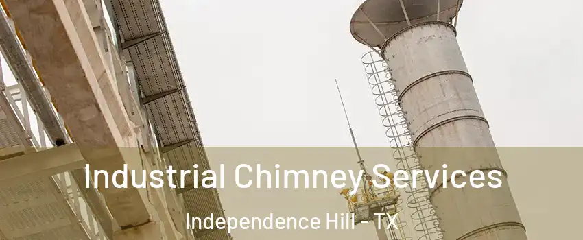 Industrial Chimney Services Independence Hill - TX