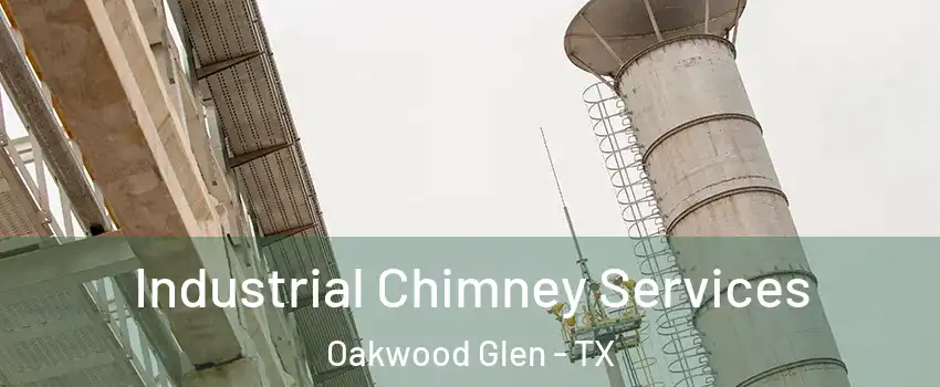 Industrial Chimney Services Oakwood Glen - TX