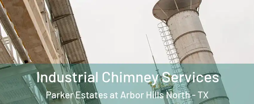 Industrial Chimney Services Parker Estates at Arbor Hills North - TX