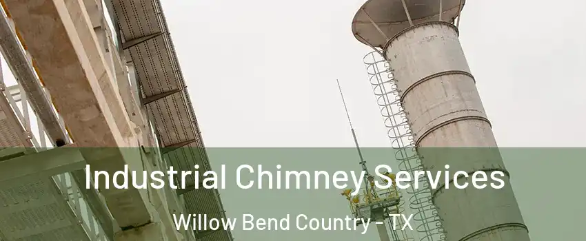 Industrial Chimney Services Willow Bend Country - TX