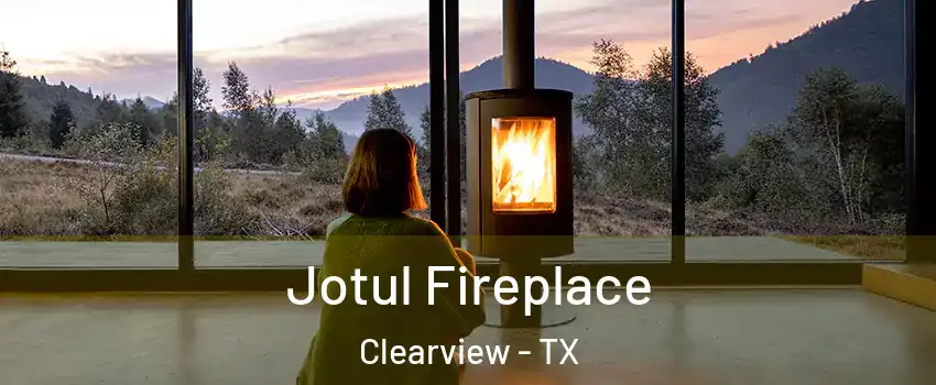 Jotul Fireplace Clearview - TX