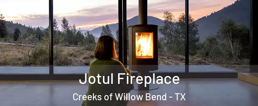 Jotul Fireplace Creeks of Willow Bend - TX