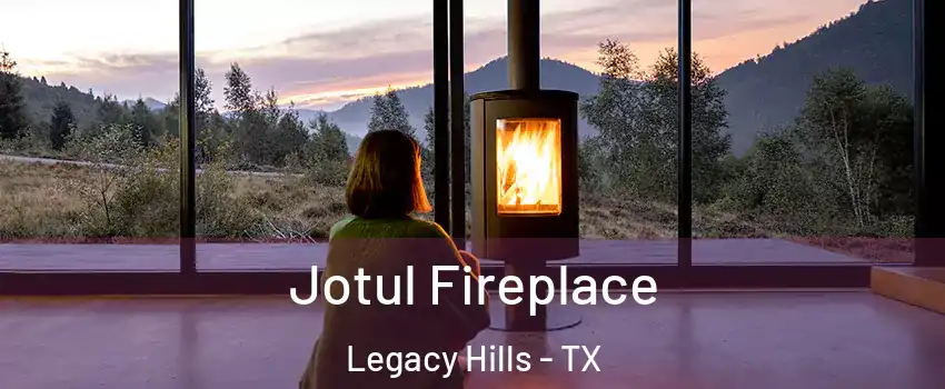 Jotul Fireplace Legacy Hills - TX