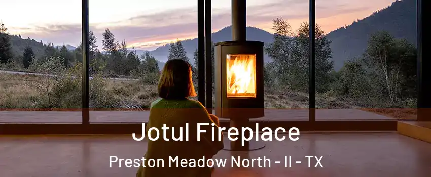 Jotul Fireplace Preston Meadow North - II - TX