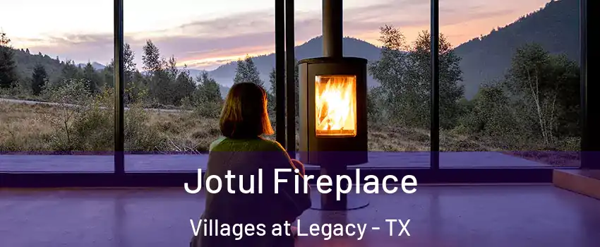 Jotul Fireplace Villages at Legacy - TX