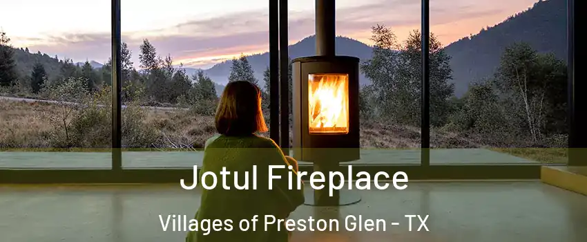 Jotul Fireplace Villages of Preston Glen - TX