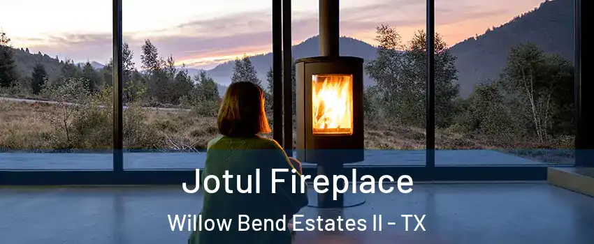 Jotul Fireplace Willow Bend Estates II - TX