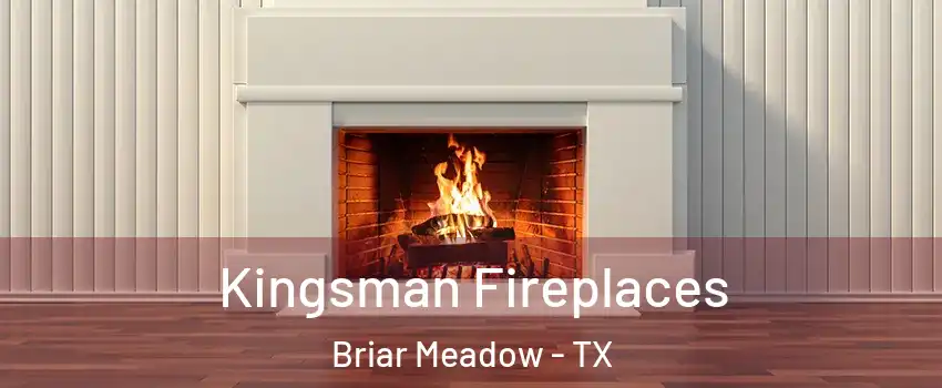 Kingsman Fireplaces Briar Meadow - TX