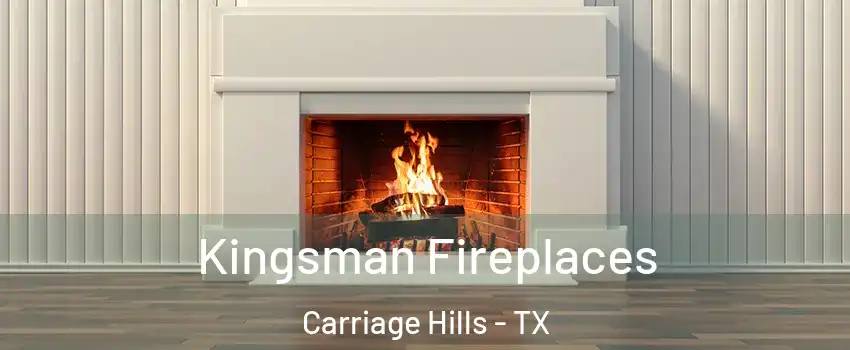 Kingsman Fireplaces Carriage Hills - TX