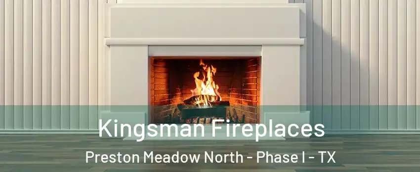 Kingsman Fireplaces Preston Meadow North - Phase I - TX