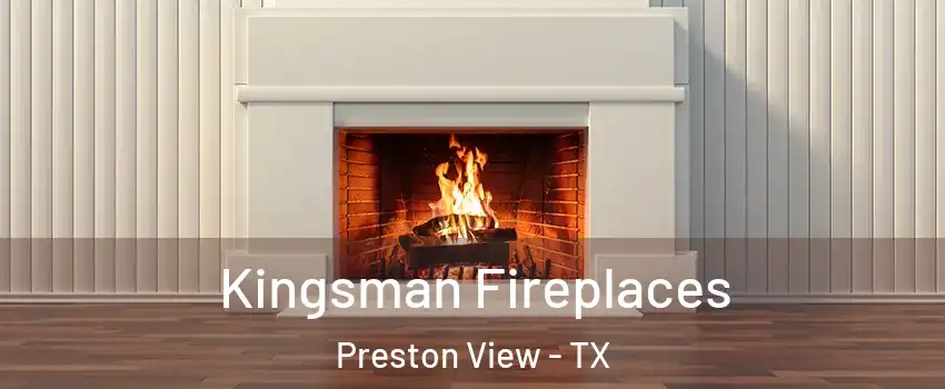 Kingsman Fireplaces Preston View - TX