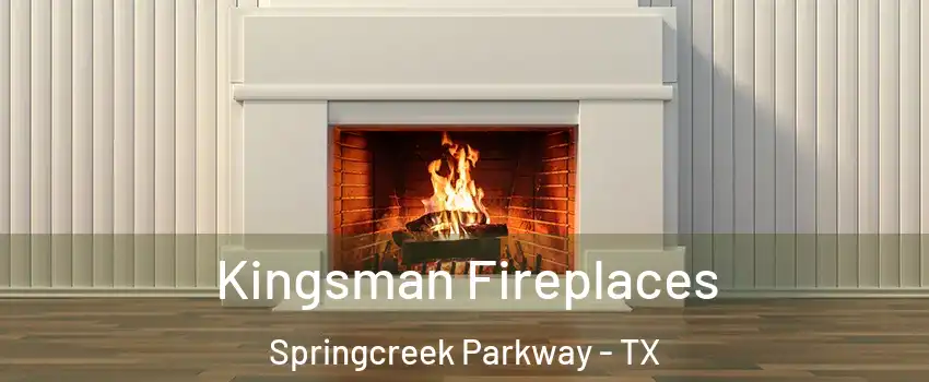 Kingsman Fireplaces Springcreek Parkway - TX