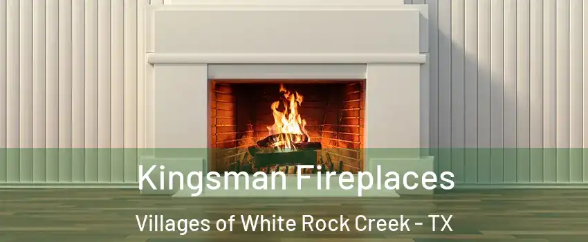 Kingsman Fireplaces Villages of White Rock Creek - TX