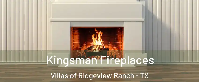 Kingsman Fireplaces Villas of Ridgeview Ranch - TX