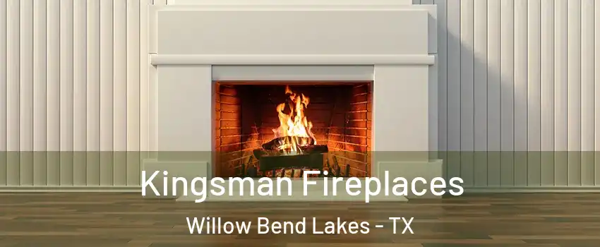 Kingsman Fireplaces Willow Bend Lakes - TX