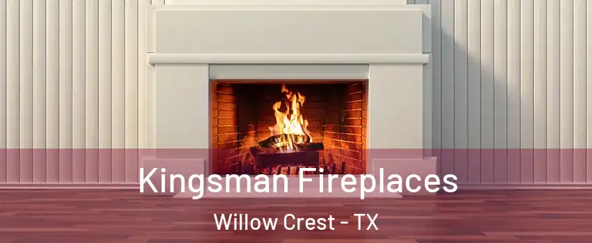 Kingsman Fireplaces Willow Crest - TX