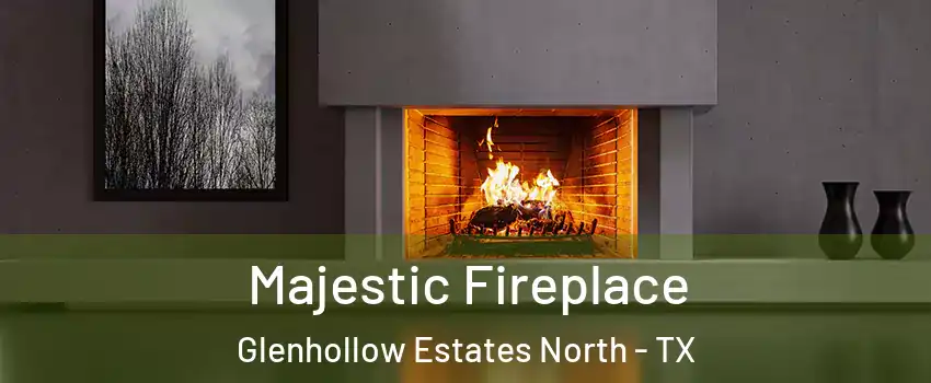 Majestic Fireplace Glenhollow Estates North - TX