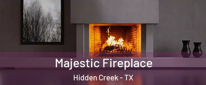 Majestic Fireplace Hidden Creek - TX