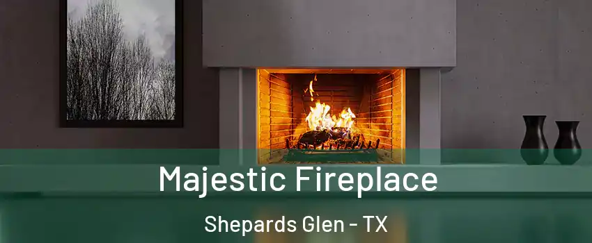 Majestic Fireplace Shepards Glen - TX