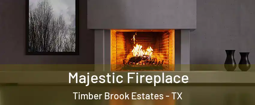 Majestic Fireplace Timber Brook Estates - TX