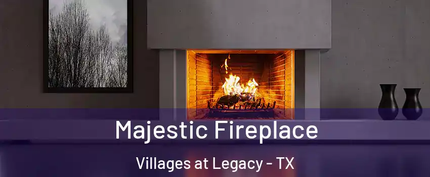 Majestic Fireplace Villages at Legacy - TX