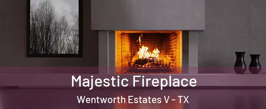 Majestic Fireplace Wentworth Estates V - TX