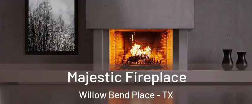 Majestic Fireplace Willow Bend Place - TX