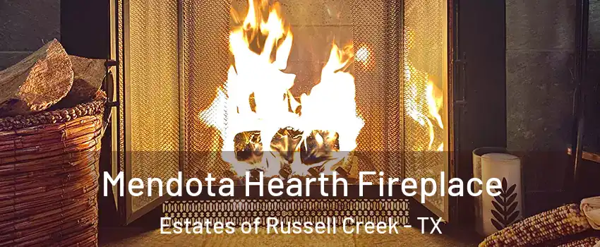 Mendota Hearth Fireplace Estates of Russell Creek - TX