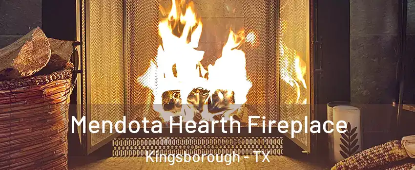 Mendota Hearth Fireplace Kingsborough - TX