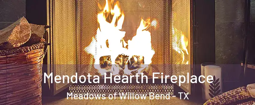 Mendota Hearth Fireplace Meadows of Willow Bend - TX