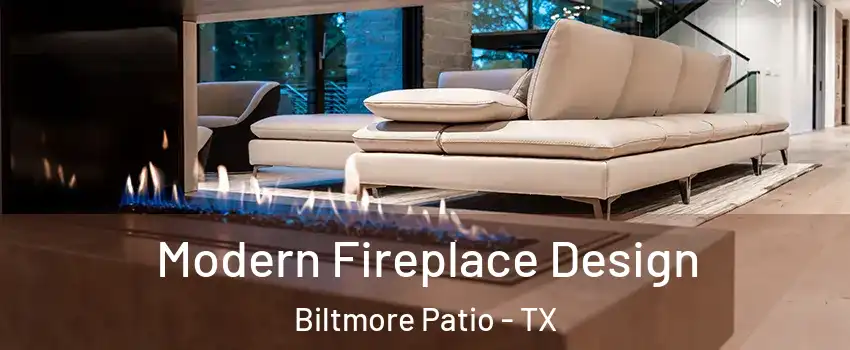 Modern Fireplace Design Biltmore Patio - TX