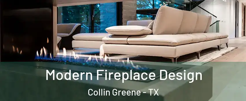 Modern Fireplace Design Collin Greene - TX