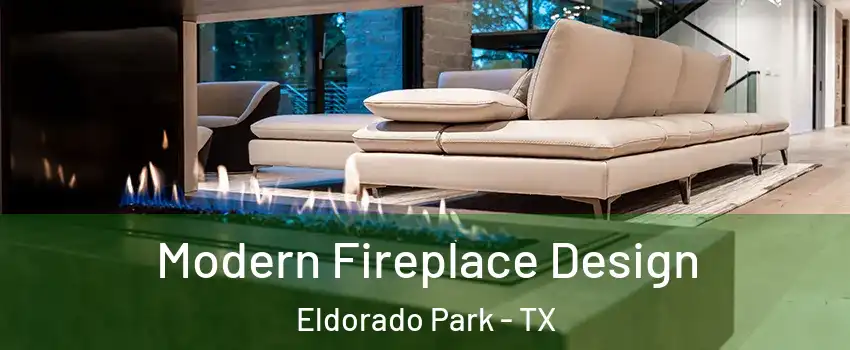 Modern Fireplace Design Eldorado Park - TX