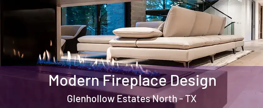 Modern Fireplace Design Glenhollow Estates North - TX