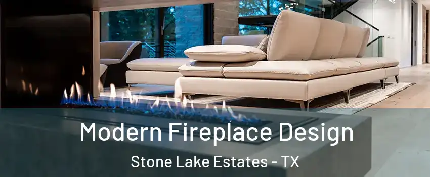 Modern Fireplace Design Stone Lake Estates - TX