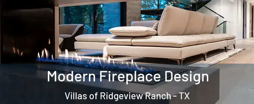 Modern Fireplace Design Villas of Ridgeview Ranch - TX