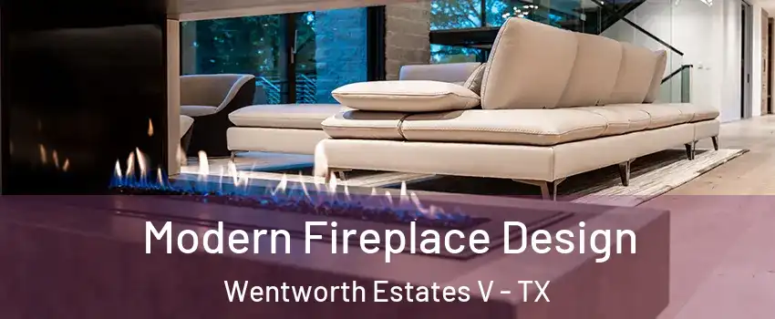 Modern Fireplace Design Wentworth Estates V - TX