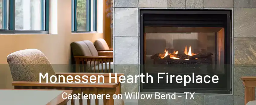 Monessen Hearth Fireplace Castlemere on Willow Bend - TX