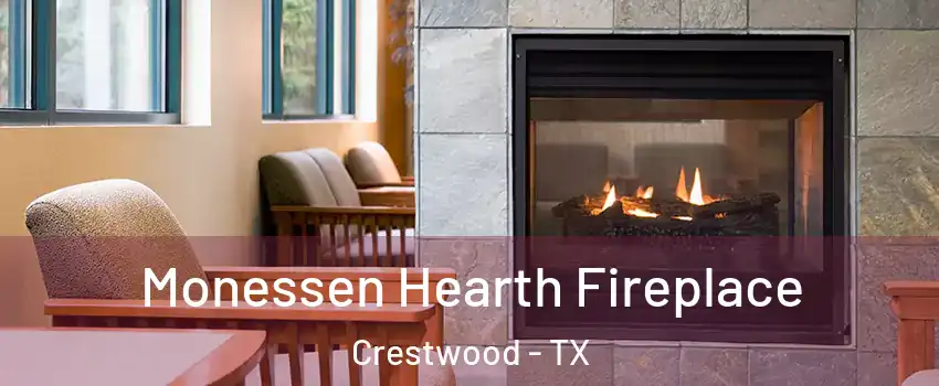 Monessen Hearth Fireplace Crestwood - TX