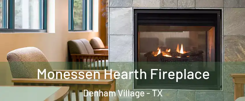 Monessen Hearth Fireplace Denham Village - TX